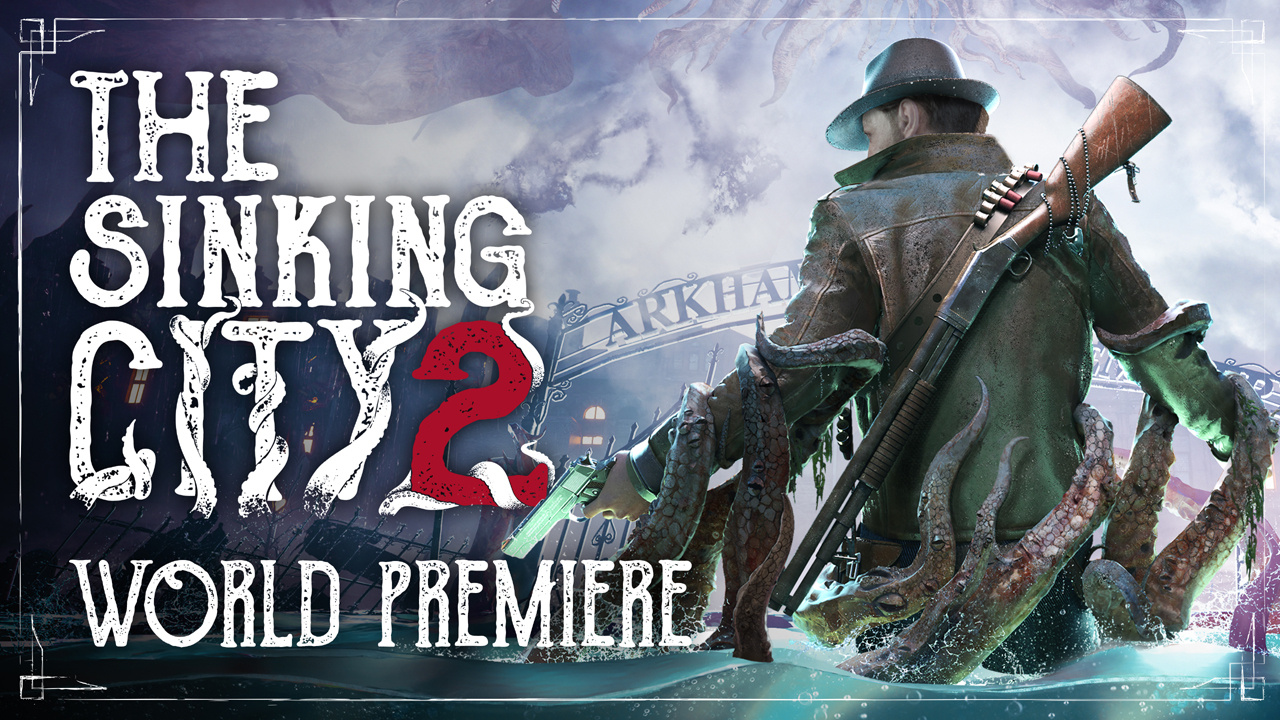The Sinking City 2 Duyuruldu! İşte The Sinking City 2 Çıkış Tarihi, Yer Alacağı Platformlar ve Yayınlanan Birinci Fragmanı!